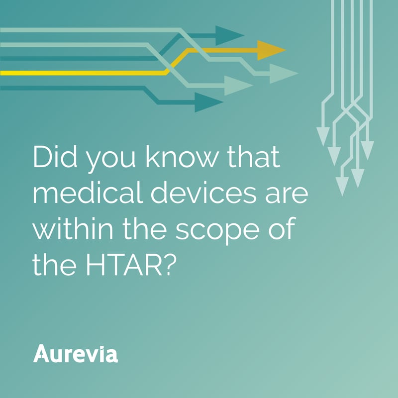 Did you know that medical devices are within the scope of the Health Technology Assessment Regulation (HTAR)?