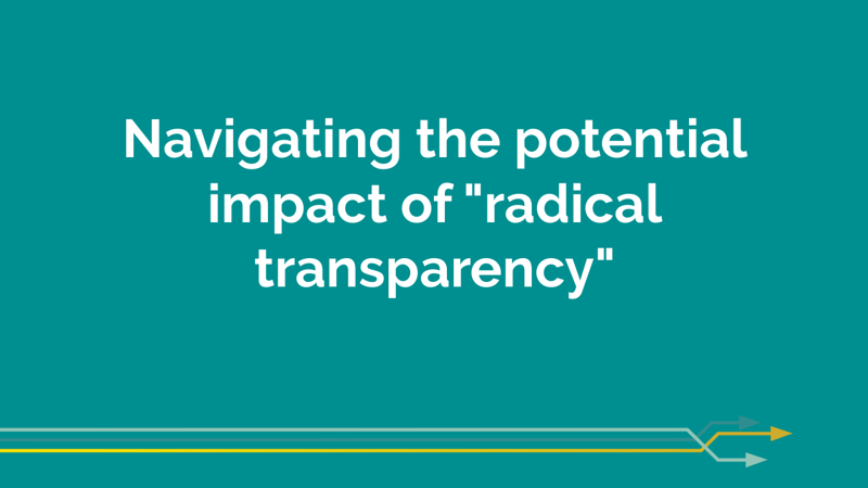 Navigating the potential impact of the FDAs new radical transparency